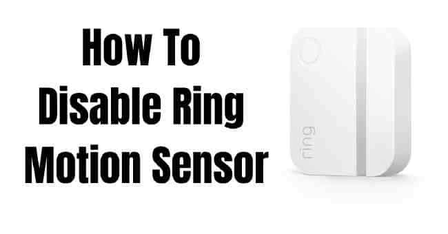 How To Disable Ring Motion Sensor
