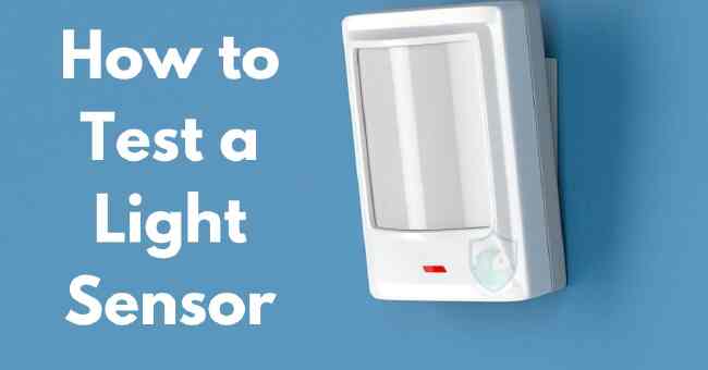 How to Test a Light Sensor