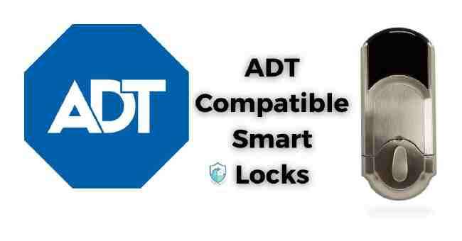 Best Smart Locks That Work With Adt  