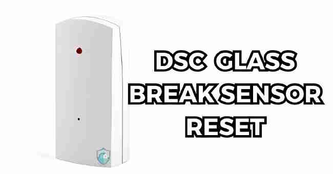 DSC Glass Break Sensor Reset