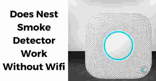 Does Nest Smoke Detector Work Without Wifi