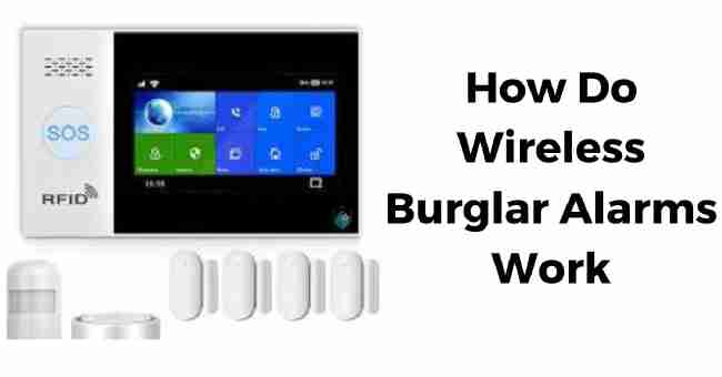 How Do Wireless Burglar Alarms Work