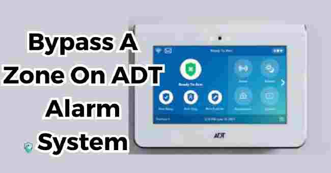 How To Bypass A Zone On ADT Alarm System