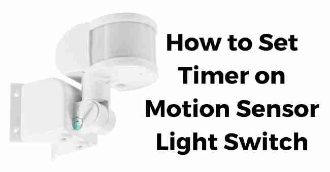 Set Timer on Motion Sensor Light Switch