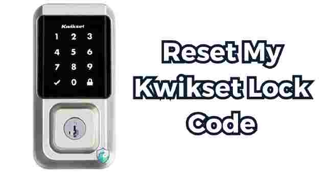 how do i reset my kwikset lock code