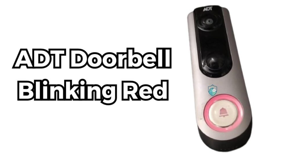 ADT Doorbell Blinking Red