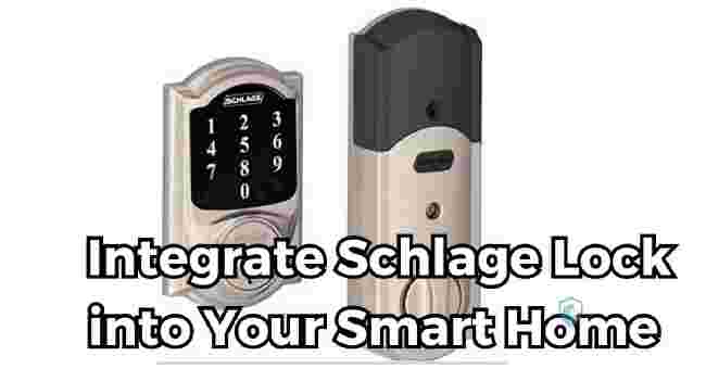 How to Integrate Schlage Lock into Your Smart Home