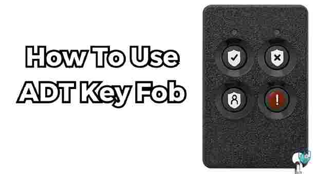 How To Use ADT Key Fob